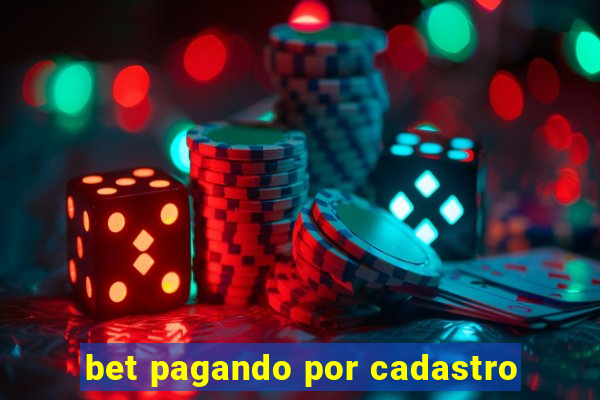 bet pagando por cadastro